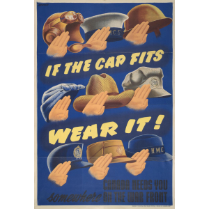 Poster with various hats of different occupations with saluting hand and text If the Cap First Wear it